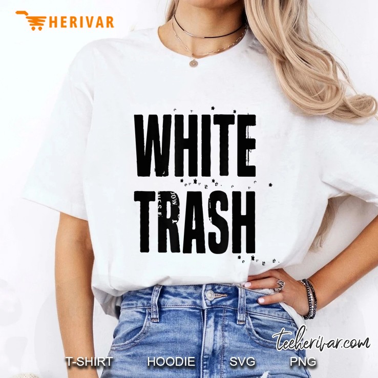 White Trash Hoodie