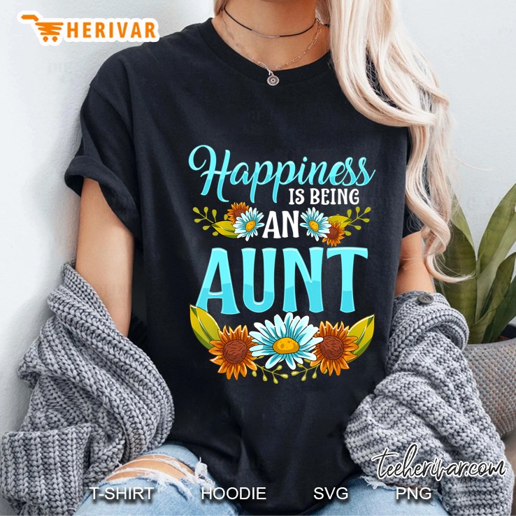 Happiness Is Being An Aunt Cute Floral Mothers Day Gifts Ladies Tee