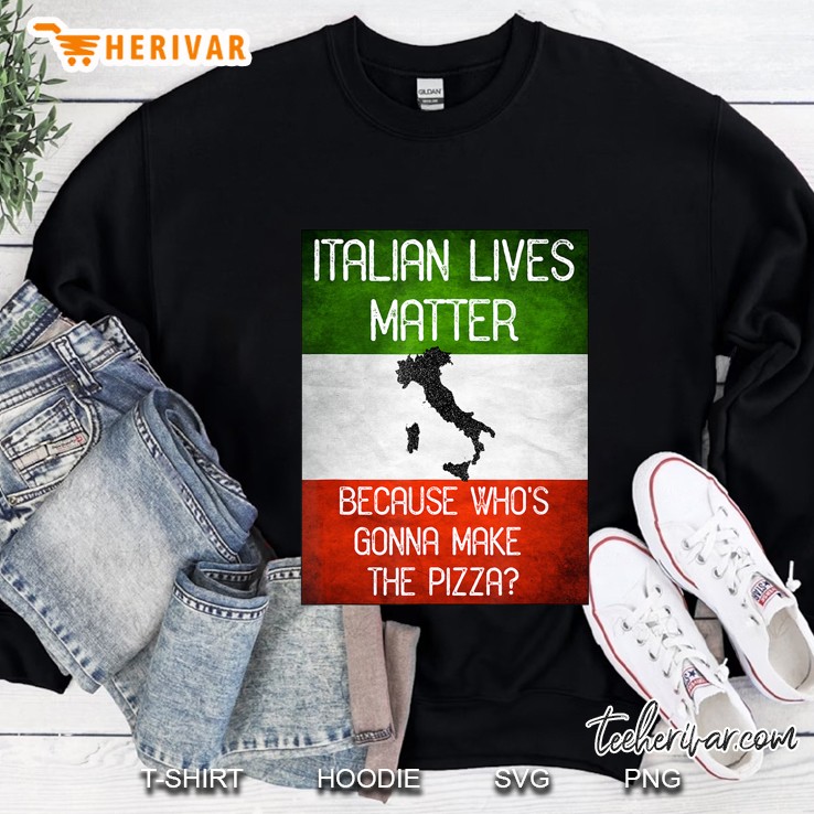 Italian Lives Matter Funny Italy Flag Sweatshirt