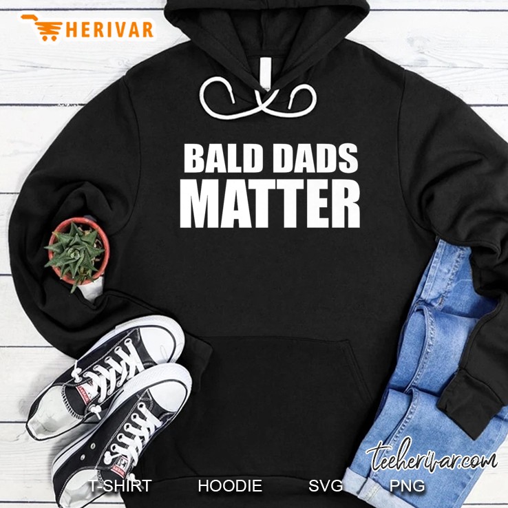 Mens Bald Dads Matter Funny Humorous Gift For Dad Premium Hoodie