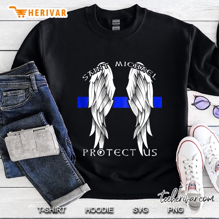 Saint Michael Protect Us Thin Blue Line Police Sweatshirt