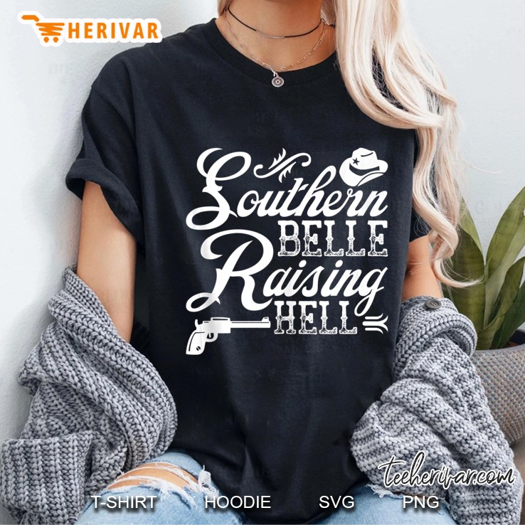 Southern Belle Raising Hell Cute Country Girls Gals Hoodie