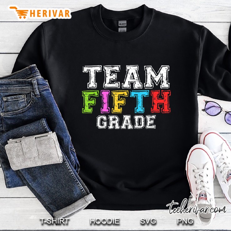 Team Fifth Grade 5Th Grade Teacher Student Gift Sweatshirt