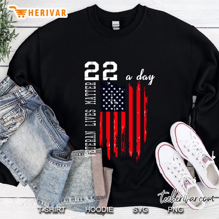 Veteran Lives Matter Suicide Awareness Ptsd Veteran 22 Day Sweatshirt