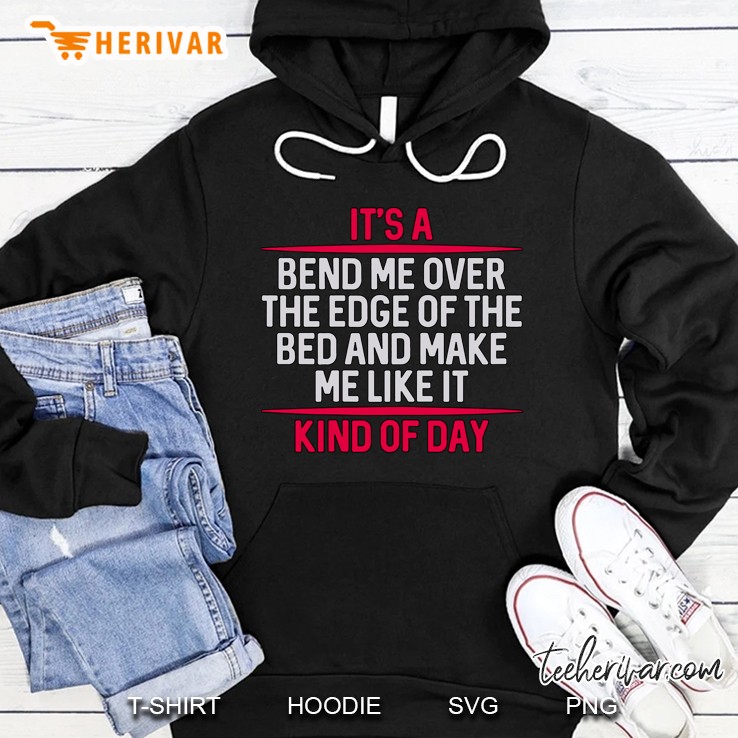 Womens Bend Me Over The Bed-Naughty Kinky Sex Bdsm Sub Dom Hoodie