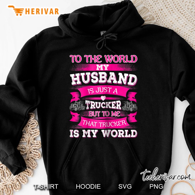 Womens My Truck Driver Is My World Trucker Wife Mugs