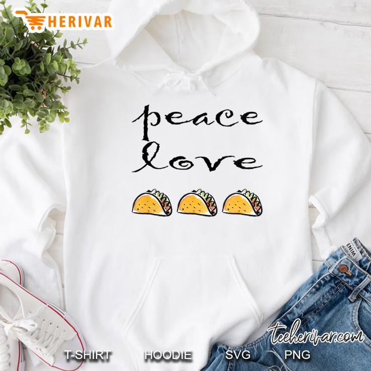 Womens Peace Love Taco Apparel And Taco Tuesday Hoodie