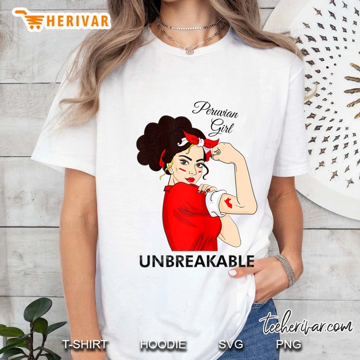 Womens Peruvian Girl Unbreakable Gift To Peruvian Woman Ladies Tee