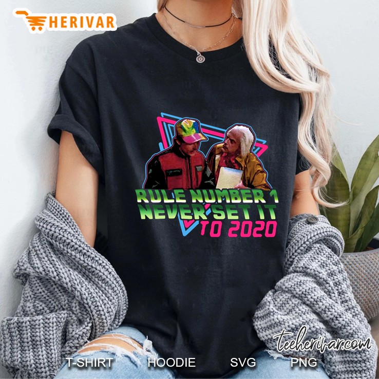 Rule Number 1 Never Set It To 2020 Ladies Tee