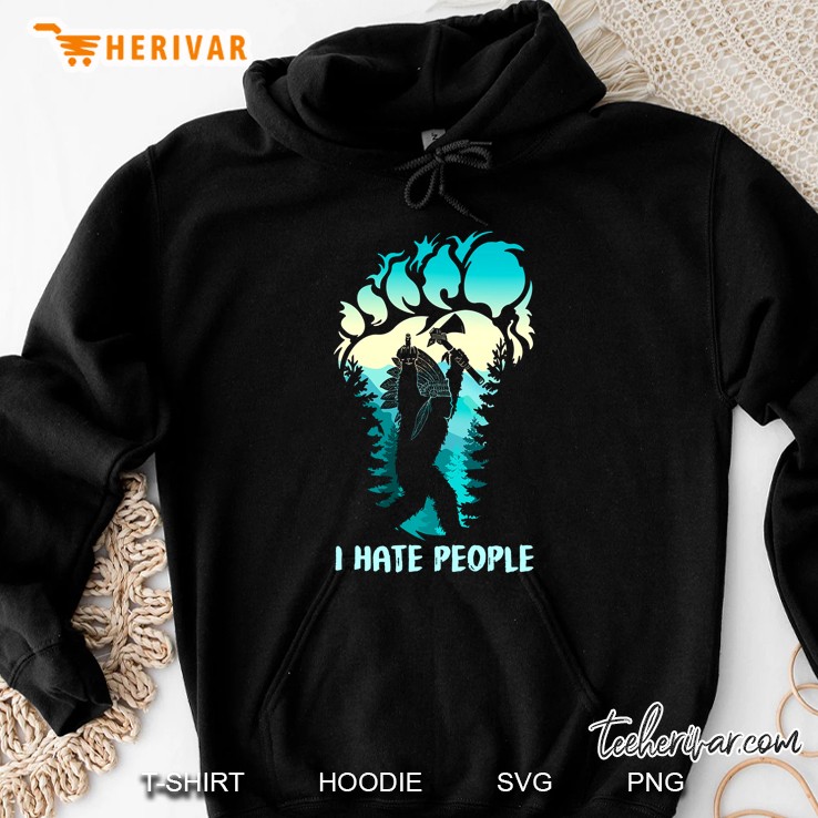 I Hate People Bigfoot Silhouette Version Hoodie