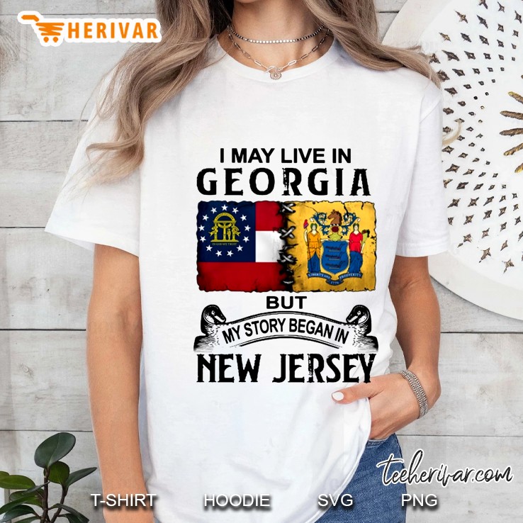 I May Live In Georgia But My Story Began In New Jersey Hoodie