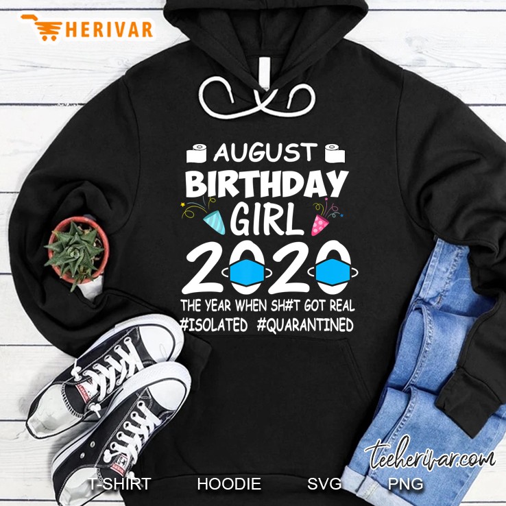 August Girl Birthday Quarantine 2020 Gifts Social Distance Hoodie