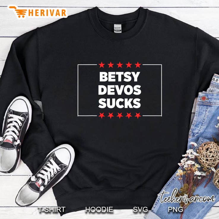 Betsy Devos Sucks Sweatshirt