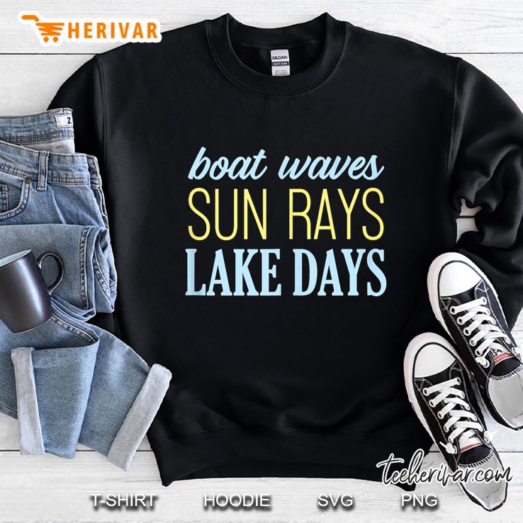 Boat Waves Sun Rays Lake Days Lake Lover Sweatshirt