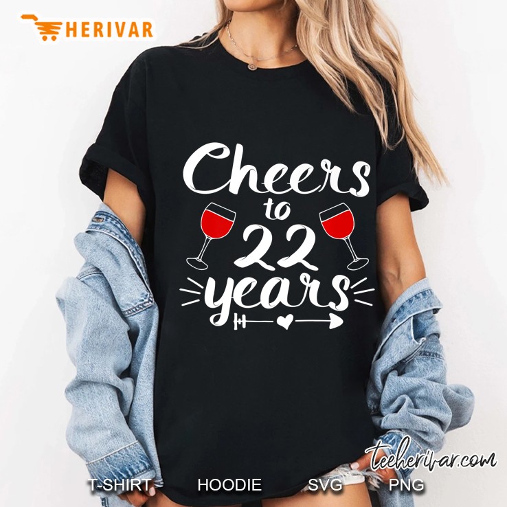 Cheers To 22 Years 22Nd Birthday Anniversary Fun Party Ladies Tee
