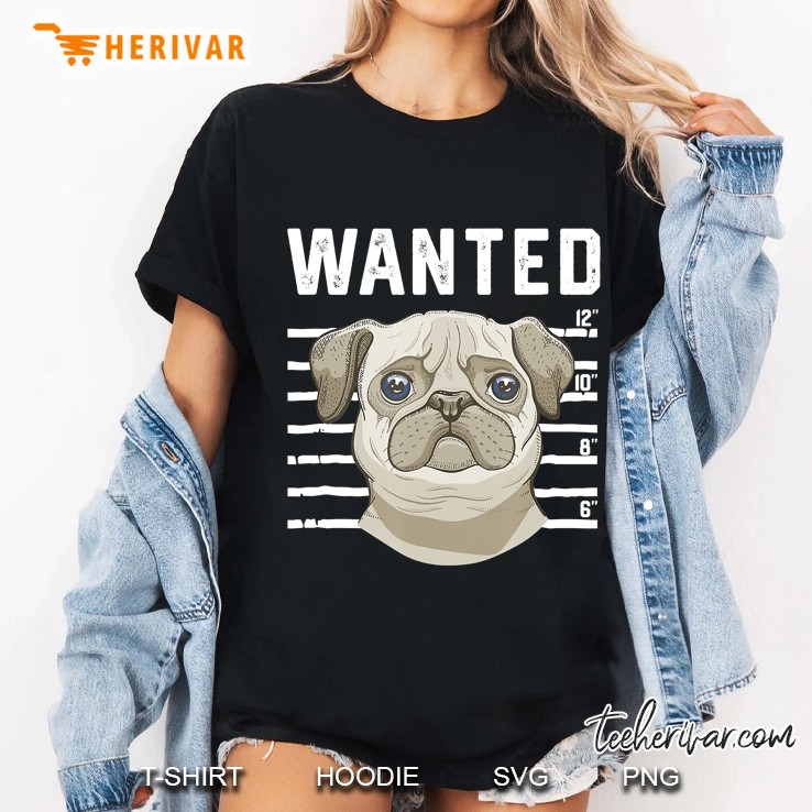 Cute Pugs Wanted Funny Pug Shot Ladies Tee