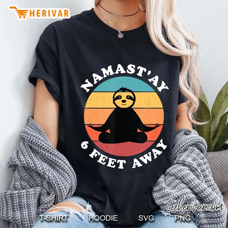 Cute Sloth Yoga Namastay Social Distancing 6 Feet Away Hoodie