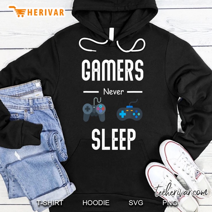Gamers Never Sleep - Gaming Lovers Gift Hoodie