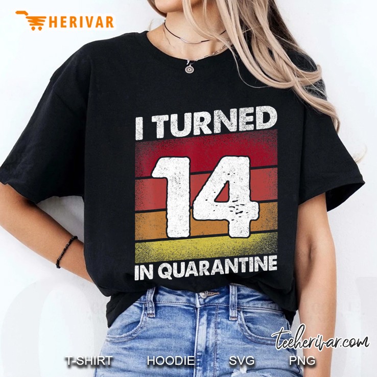 I Turned 14 In Quarantine 2020 14 Years Old 14Th Birthday Ladies Tee