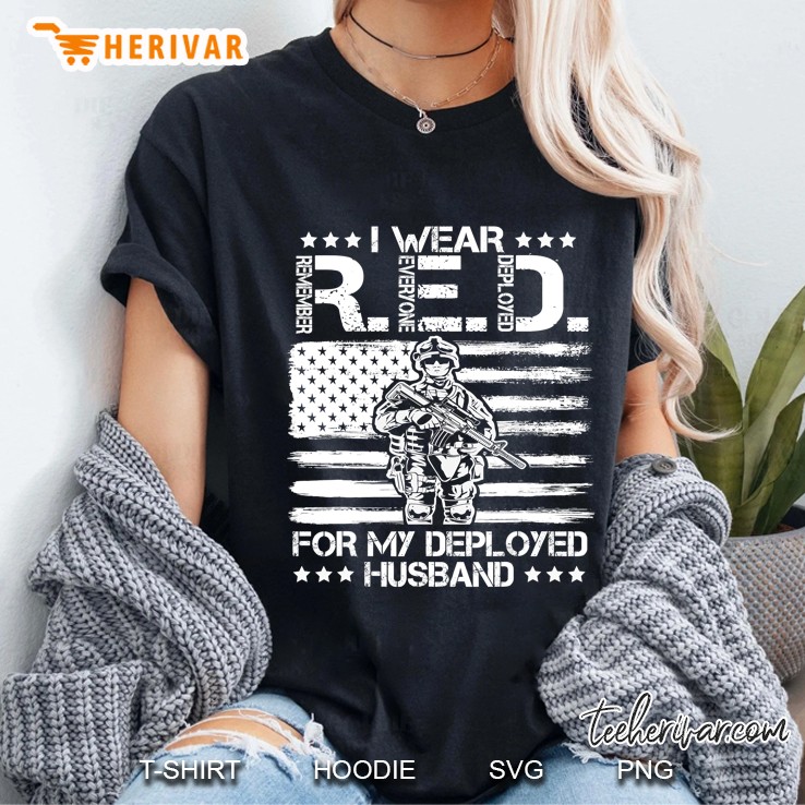 I Wear Red For My Husband Remember Everyone Deployed Gift Hoodie