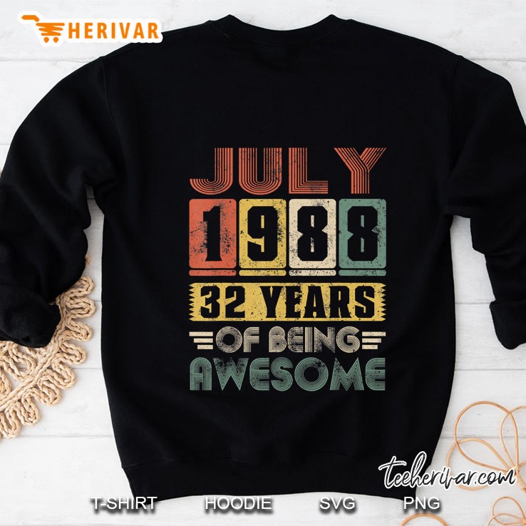 July 1988 Vintage 32 Years Old Awesome 32Nd Bday Gifts Sweatshirt