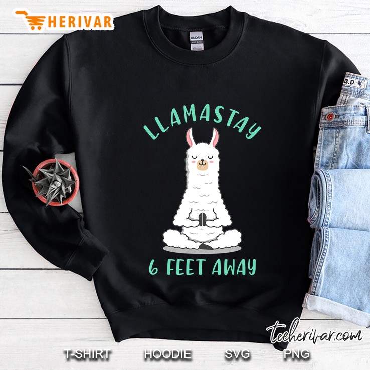 Llamastay 6 Feet Away Funny Llama Social Distancing Sweatshirt