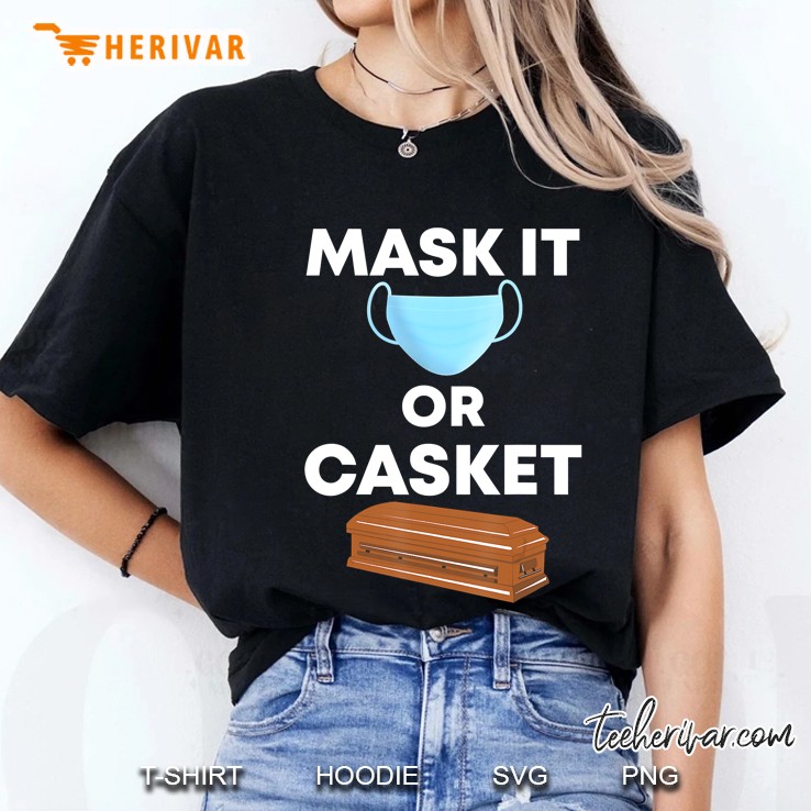 Mask It Or Casket Funny Hoodie