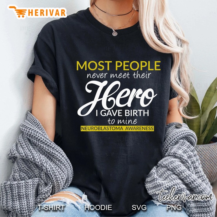 Most People Never Meet Neuroblastoma Awareness Ladies Tee