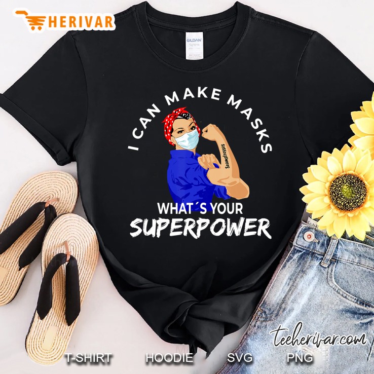 Quilter I Can Make Masks, Whats Your Superpower Perfect Shirt