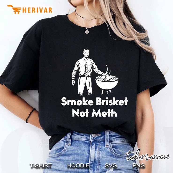 Smoke Brisket Not Meth Funny Bbq Grilling Master Ladies Tee