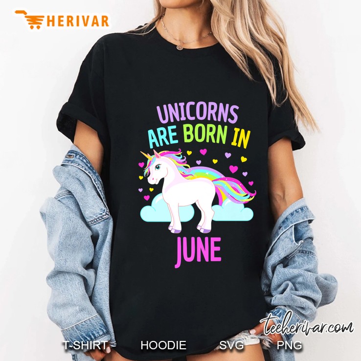 Unicorns Are Born In June Cute Unicorn Birthday Hoodie