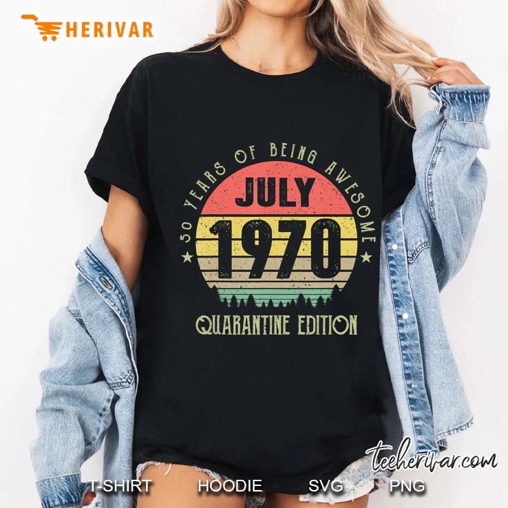 Vintage 50 Years Being Awesome July 1970 Quarantine Edition Ladies Tee