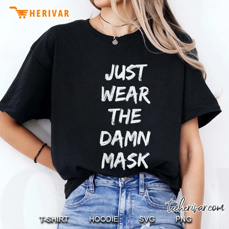 Womens Just Wear The Damn Mask Ladies Tee