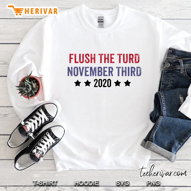 Anti-Trump Election 2020 Flush The Turd November Third Sweatshirt