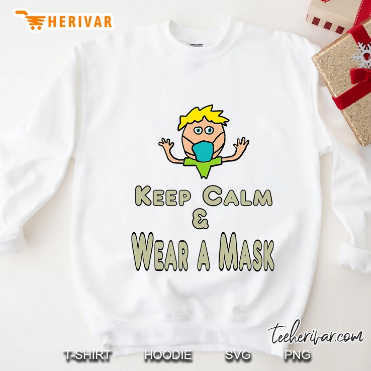 Keep Calm And Wear A Mask Sweatshirt