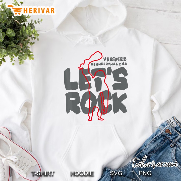 Neanderthal Dna Lets Rock Hoodie
