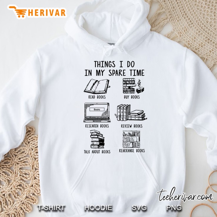 Things I Do In My Spare Time Funny Book Lover Hoodie
