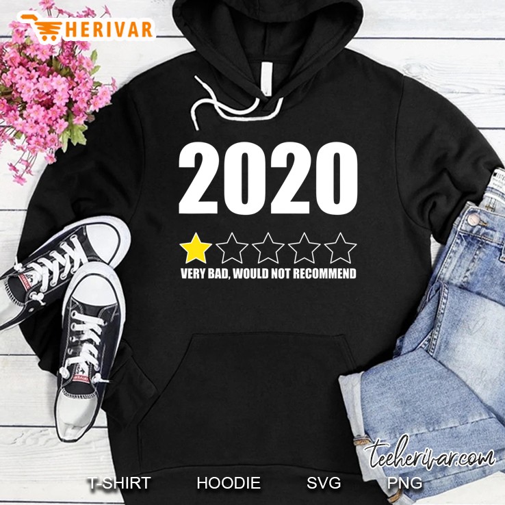 2020 One Star Very Bad Would Not Recommend Funny Anti Hoodie