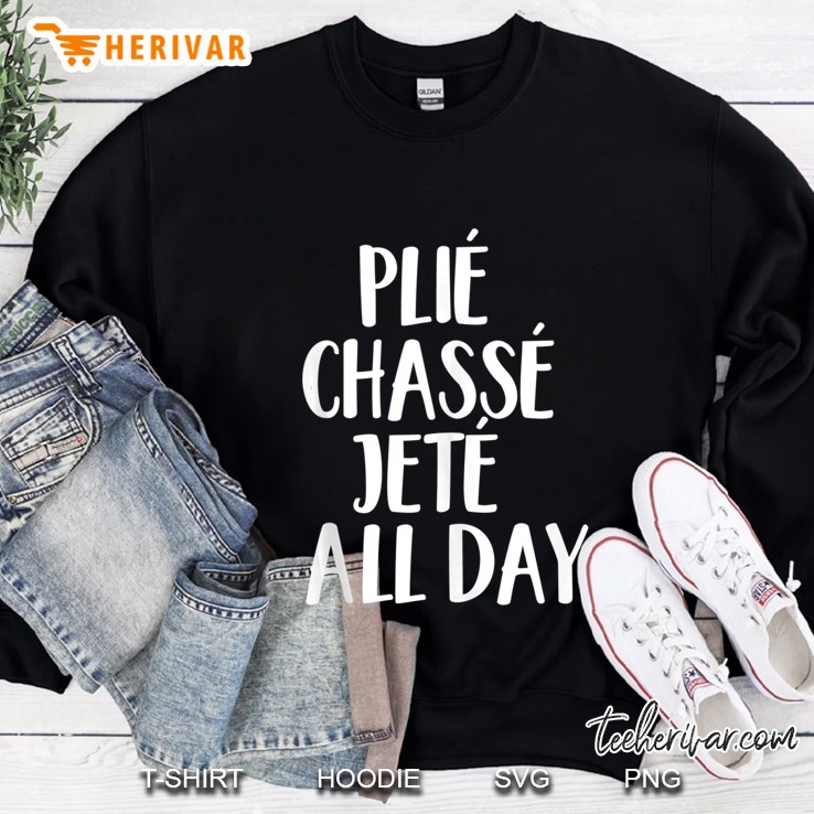 Ballet Barre Plie Chasse Jete All Day Workout Tank Top Sweatshirt