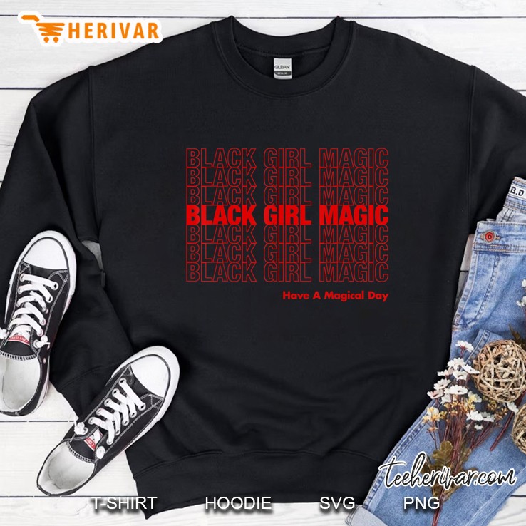 Black Girl Magic Black Women Grocery Bag Parody Gift Sweatshirt