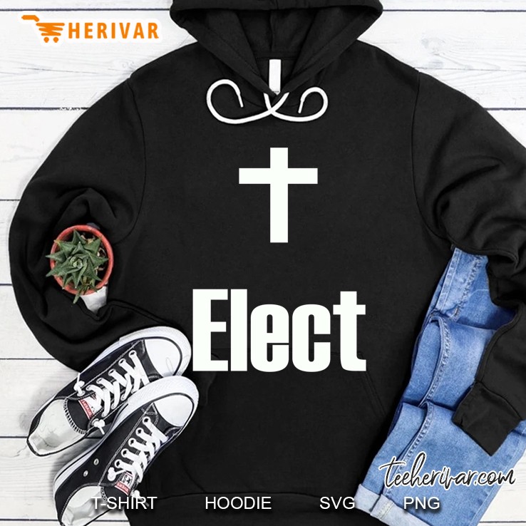 Christian Elect Hoodie