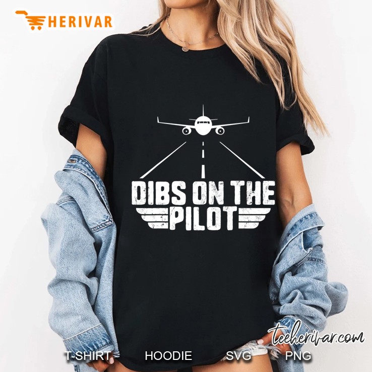 Dibs On The Pilot Aviation Aircraft Plane Girlfriend Wife Hoodie