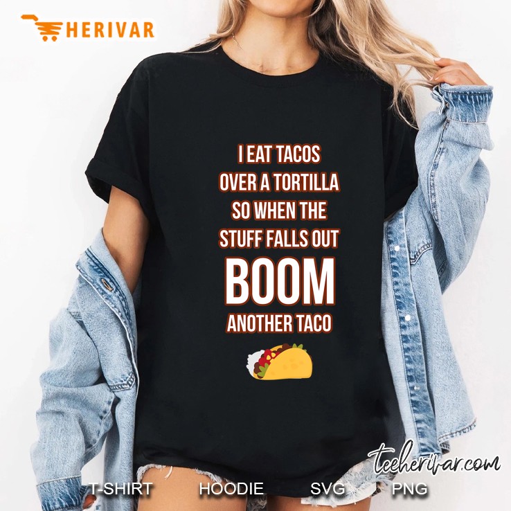 Eat Tacos Over Tortilla Bam Another Taco Ladies Tee
