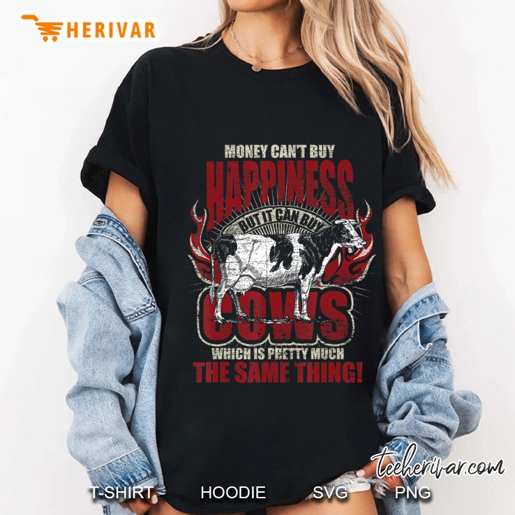 Money Can't Buy Happiness Cows The Same Thing Funny Cow Hoodie