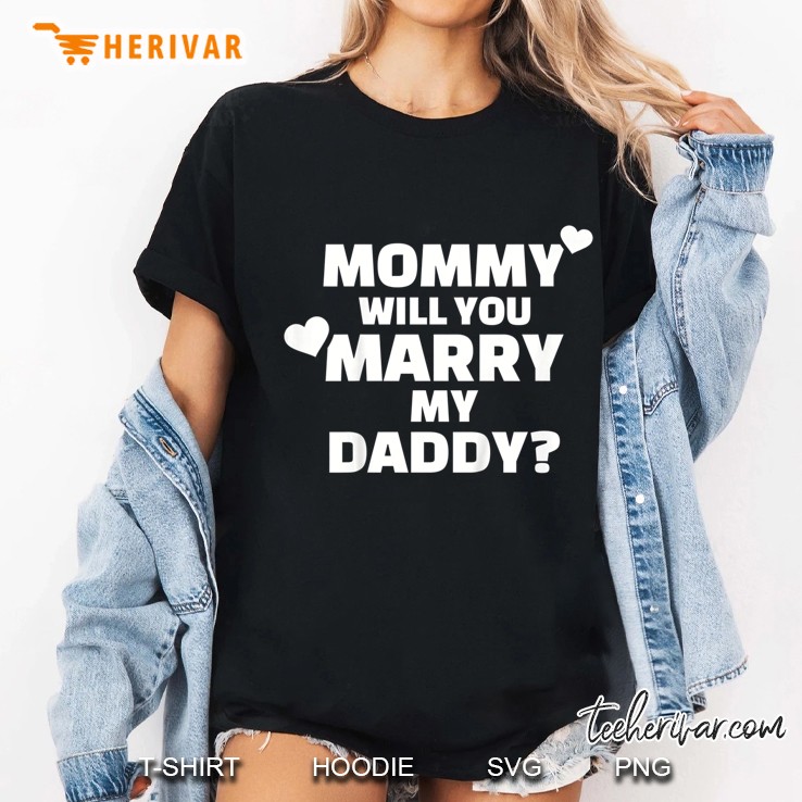 Kids Mommy Will You Marry My Daddy Hoodie