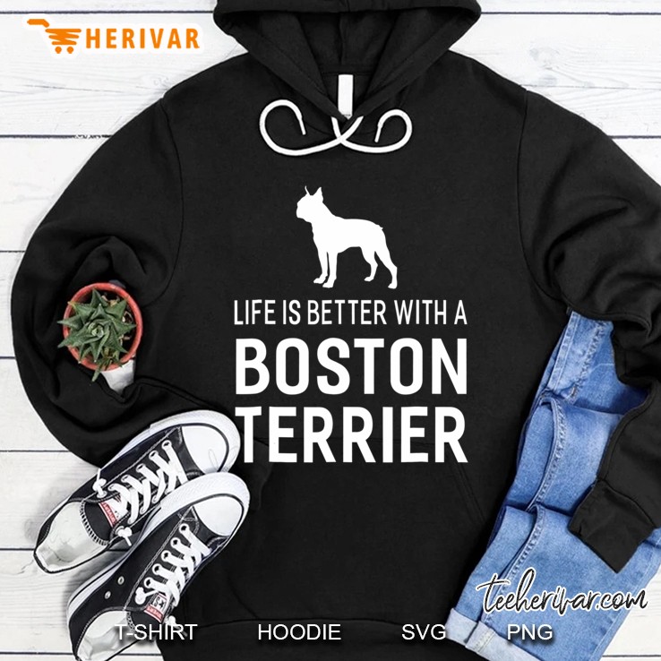 Life Is Better With A Boston Terrier Dog Animal Dogs Hoodie