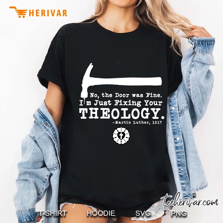 Lutheran Fixing Your Theology 95 Theses Martin Luther 1517 Ver2 Ladies Tee