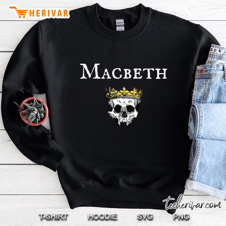 Macbeth Shakespeare Play Actor Sweatshirt