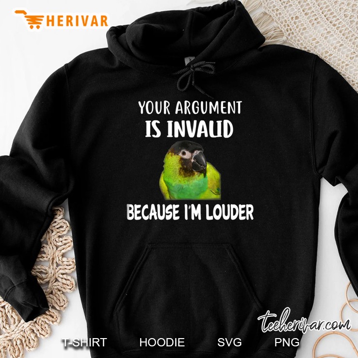 Nanday Conure Shirt, I Am Louder Conure Hoodie