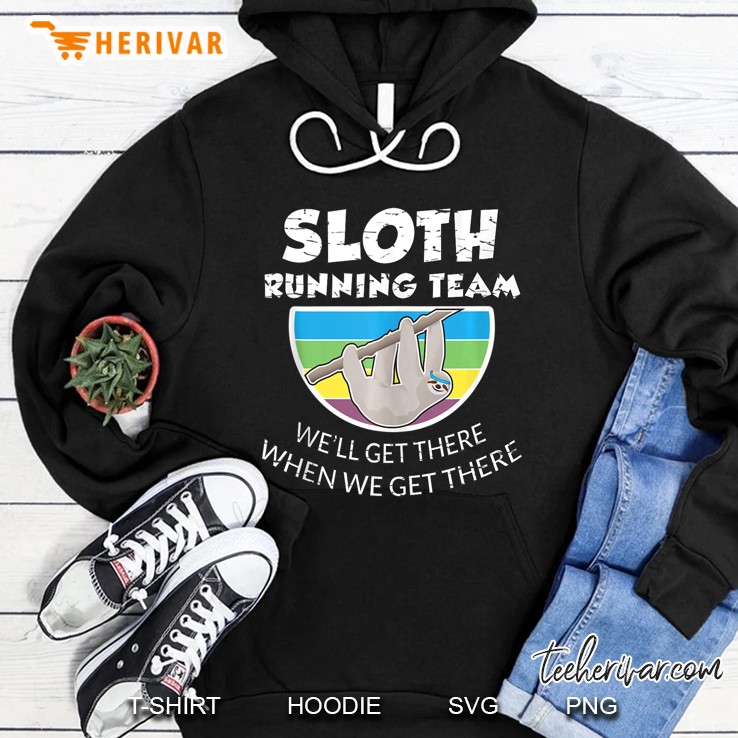 Sloth Running Team Shirts Funny Gift For Slow Runners Hoodie